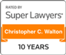 Super Lawyers Christopher C. Walton 10 Years